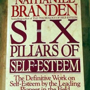 THE SIX PILLARS OF SELF-ESTEEM, 1994 FIRST EDITION, NATHANIEL BRANDEN, BANTAM BK